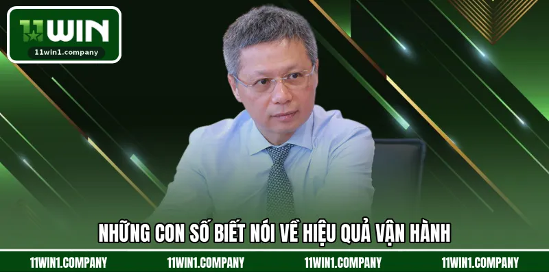 Những con số biết nói về hiệu quả vận hành
